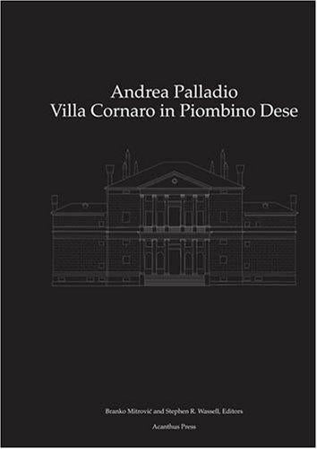 Andrea Palladio: Villa Cornaro in Piobino Dese [Hardcover] branko-mitrovic