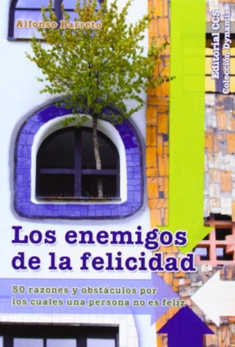 Los enemigos de la felicidad [Paperback] Barreto Nieto, Alfonso