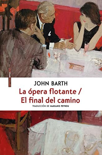 Opera flotante, la - el final del camino [Paperback] John Barth