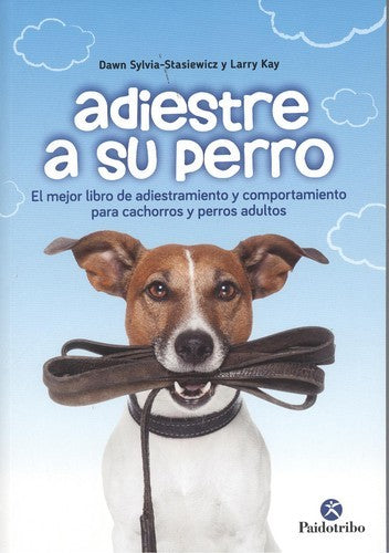 Adiestre a su perro [Paperback] Kay, Larry