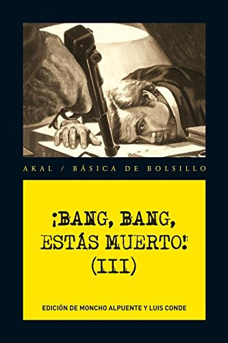 ¡Bang, bang, estás muerto! Vol. 3 [Paperback] Varios Autores