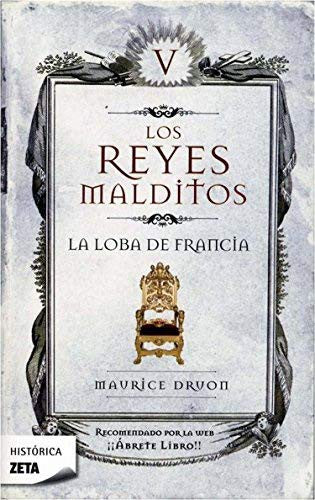 Los reyes malditos V: la loba de francia [Paperback] Druon, Maurice