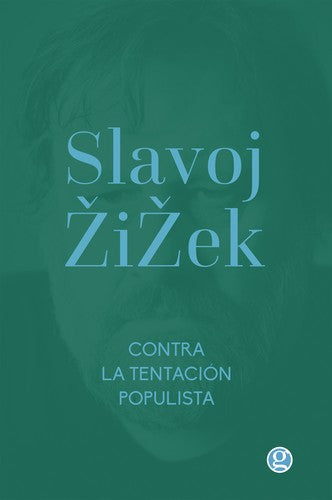 Contra la tentación populista: & La melancolía y el acto: 3 [Paperback] de Nápoli, Cristian; Martínez, Juan Pablo and Zizek, Slavoj