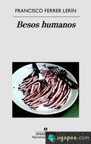 Besos humanos: 603 [Paperback] Ferrer Lerín, Francisco