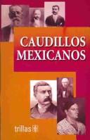 Caudillos Mexicanos [Paperback] Cecilia Castañeda and TRILLAS, EDITORIAL