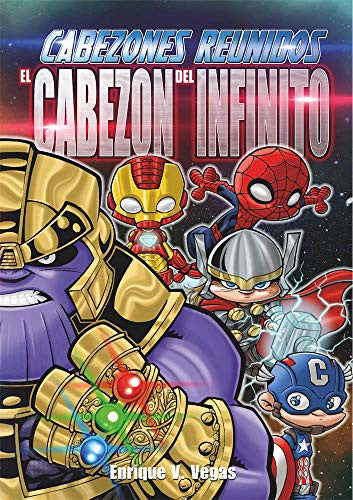 Cabezones reunidos. El cabezón del infinito [Hardcover] Vegas, Enrique V.