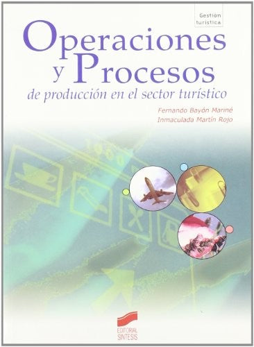 Operaciones y procesos de producción en el sector turístico [Paperback] Bayon, Fernando