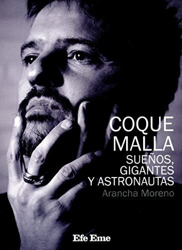 Coque Malla. Sueños, gigantes y astronautas [Paperback] Moreno, Arancha
