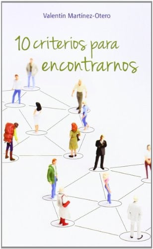 10 criterios para encontrarnos [Paperback] Martínez-Otero Pérez, Valentín
