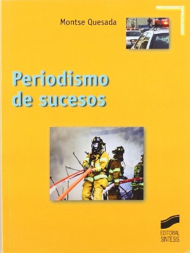 Periodismo de sucesos [Paperback] Quesada Pérez, Montserrat