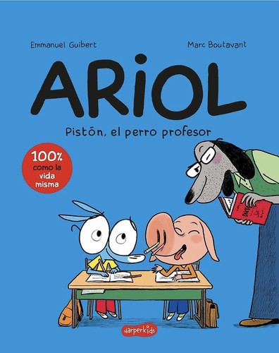 Ariol: Pistón, el perro profesor (Libro 7) [Paperback] Guibert, Emmanuel and Boutavant, Marc