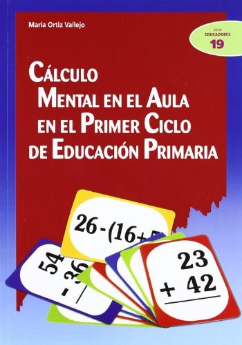 Calculo mental en el aula en el primer ciclo de educacion primaria [Paperback] Ortiz Vallejo, María Del Sagrado C.