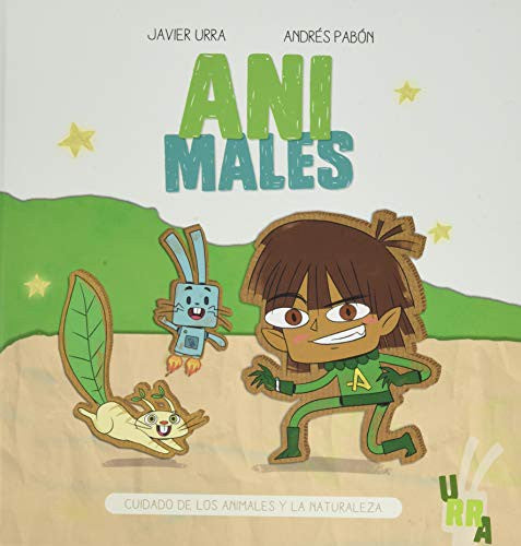Ani-males. Cuidado de los animales y la naturaleza Urra, Javier and Pabón, Andrés