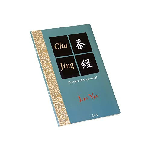 CHA JING EL PRIMER LIBRO SOBRE EL TE [Paperback] Lu Yu