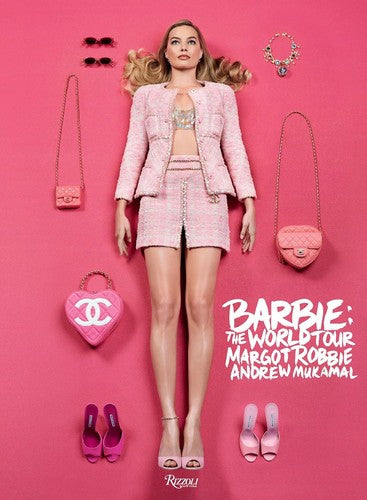 Barbie(TM): The World Tour [Hardcover] ROBBIE, MARGOT; MUKAMAL, ANDREW; McDean, Craig; Enninful, Edward; Zhang, Margaret; Gerwig, Greta and Baron, Fabien