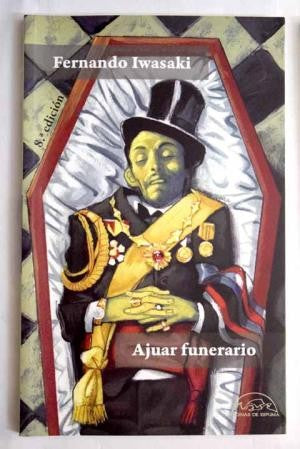 Ajuar Funerario: 38 [Paperback] Fernando Iwasaki
