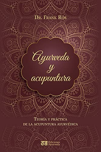 Ayurveda y acupuntura [Paperback] Ros, Frank