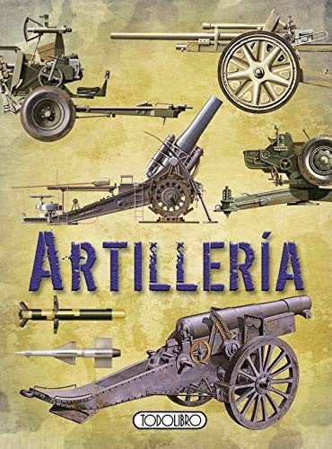 Artillería [Hardcover] Todolibro, Equipo