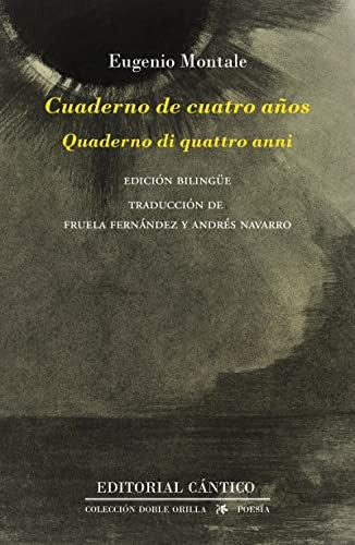 Cuaderno de cuatro años [Paperback] Montale, Eugenio; Fernández, Fruela and Navarro, Andrés