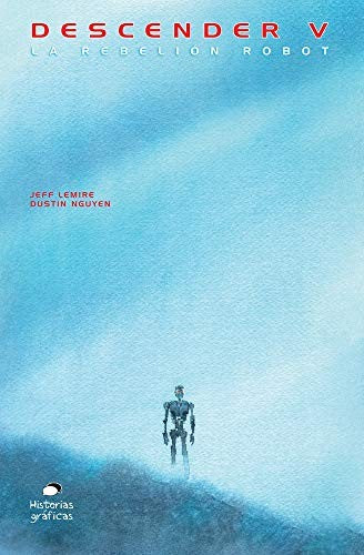 Descender vol. 5. La rebelión  de los robots