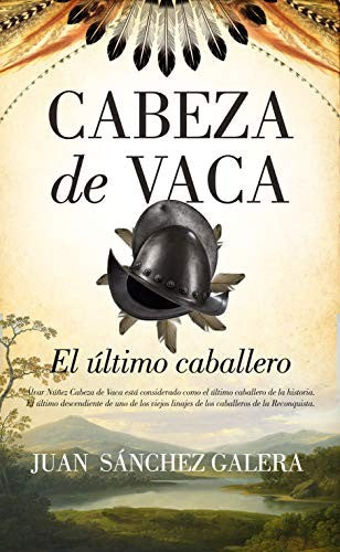 Cabeza de Vaca [Paperback] Sánchez Galera, Juan Francisco