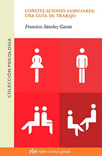 Constelaciones familiares: Una guía de trabajo [Paperback] Sánchez Gavete, Francisco