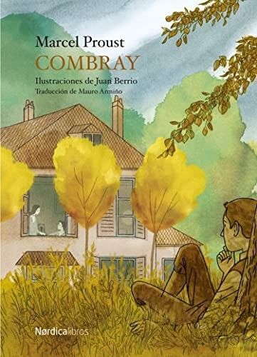 Combray [Hardcover] Proust, Marcel and Berrio, Juan