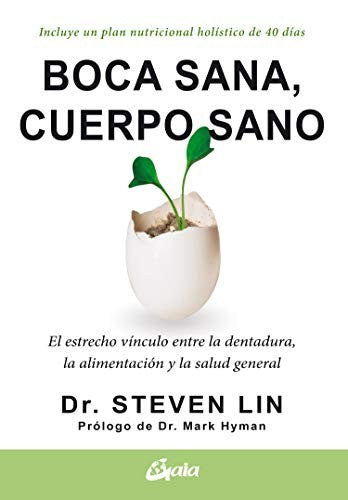 Boca sana, cuerpo sano [Paperback] Lin, Steven