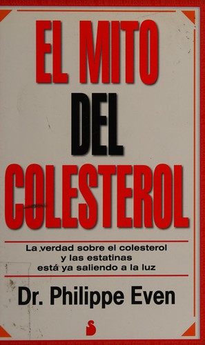 El mito del colesterol [Paperback] Philippe Even
