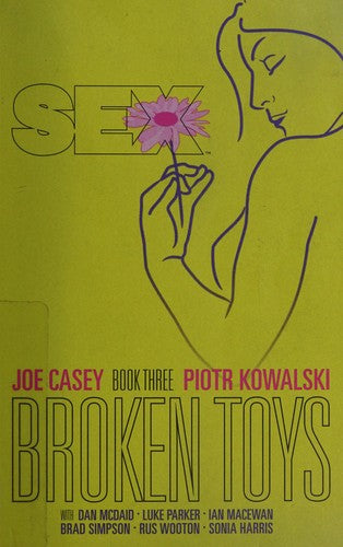 Sex Volume 3: Broken Toys [Paperback] Casey, Joe; Kowalski, Piotr; McDaid, Dan and Parker, Arthur C