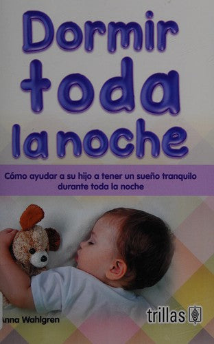 DORMIR TODA LA NOCHE [Paperback] Wahlgren, Anna