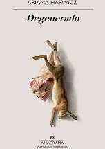Degenerado [Paperback] Harwicz, Ariana
