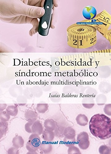 Diabetes, obesidad y síndrome metabólico: Un abordaje multidisciplinario [Paperback] Balderas Rentería, Isaías