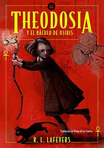 Theodosia y el báculo de Osiris: 42 [Paperback] Lafevers, Robin Lorraine