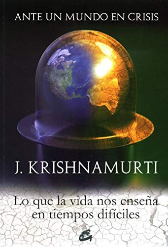 Ante un mundo en crisis [Paperback] Krishnamurti, Jiddu