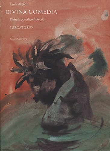 Divina comedia. Purgatorio [Hardcover] Dante Alighieri ; Miquel Barceló (il.)