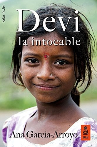 Devi la intocable [Paperback] Ana García Arroyo and Kailas