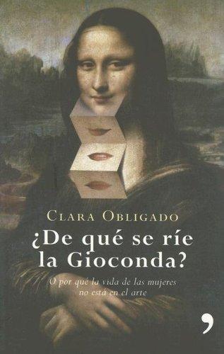 De Quese Rie La Gioconda? / What Is the Gioconda Laughing at Obligado, Clara