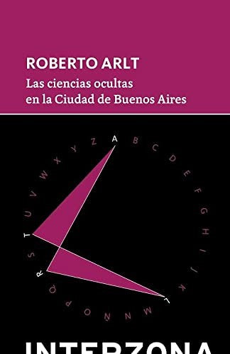 CIENCIAS OCULTAS EN LA CIUDAD DE BUENOS AIRES,LAS [Paperback] ARLT, ROBERTO