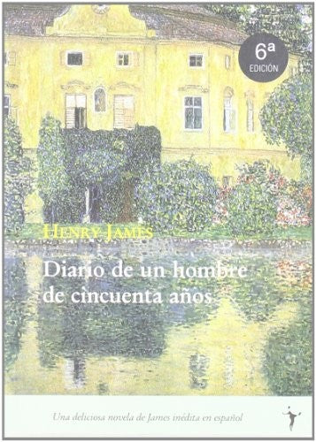 Diario de un hombre de cincuenta años [Paperback] James, Henry