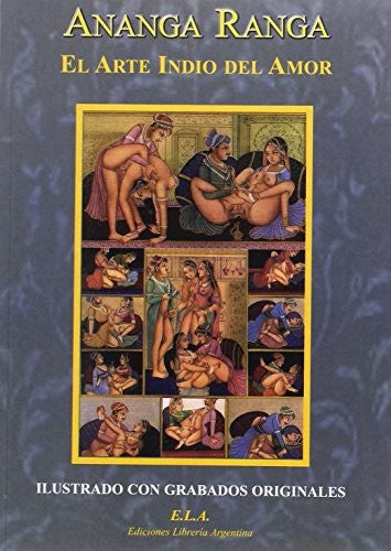 Ananga ranga : el arte indio del amor [Paperback] Malla, Kalyana and EDICIONES LIBRERIA ARGENTINA