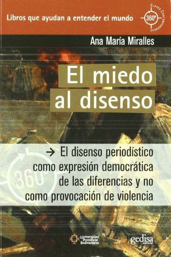 El miedo al disenso: El disenso periodístico como expresión democrática de las diferencias y no como provocación de violencia [Paperback] Miralles, Ana María