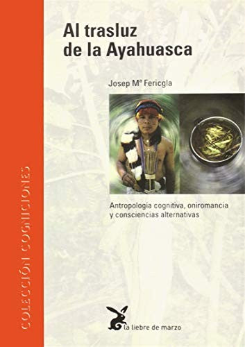 Al Trasluz De La Ayahuasca [Perfect Paperback] Josep Ma. Fericgla