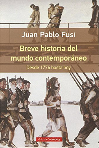 Breve historia del mundo contemporáneo: Desde 1776 hasta hoy [Paperback] Fusi, Juan Pablo