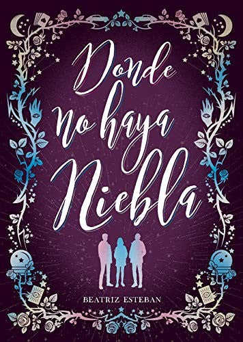 Donde no haya niebla [Paperback] Esteban, Beatriz