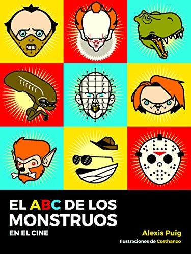 ABC de los monstruos en el cine, El [Paperback] Puig, Alexis