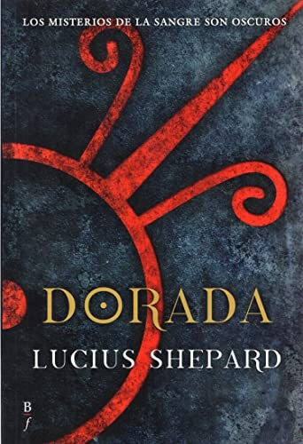 Dorada [Paperback] Shepard, Lucius