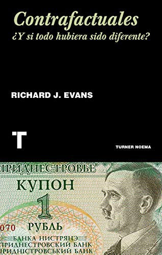 Contrafactuales: ¿Y si todo hubiera sido diferente? [Paperback] Evans, Richard J.