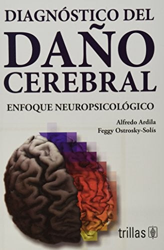 Diagnostico Del Daño Cerebral [Paperback] Alfredo Ardila and TRILLAS, EDITORIAL