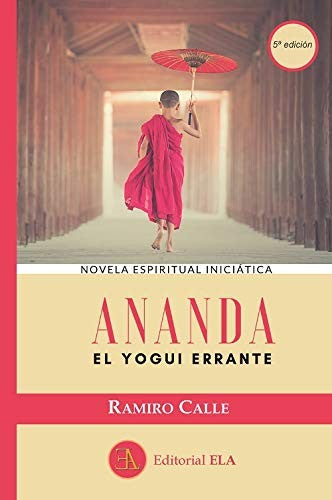 Ananda, el yogui errante [Paperback] Calle, Ramiro